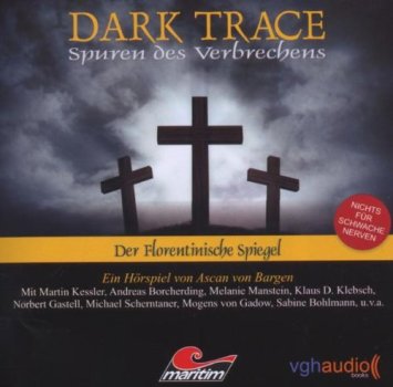 Dark Trace 3 - Spuren des Verbrechens: Der florentinische Spiegel
