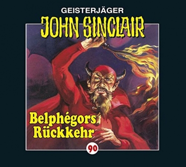 Geisterjäger John Sinclair - Folge 90 - Belphegors Rückkehr - CD Hörspiel