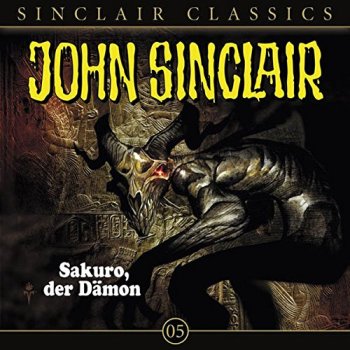 John Sinclair Classics - Folge 5 - Sakuro, der Dämon - CD Hörspiel