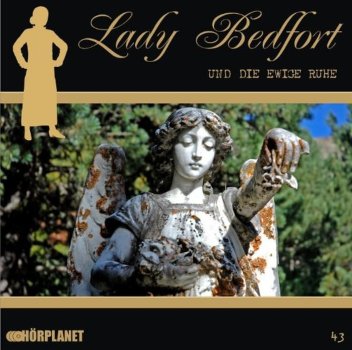 Lady Bedfort - Folge 43 - Die ewige Ruhe - CD Hörspiel
