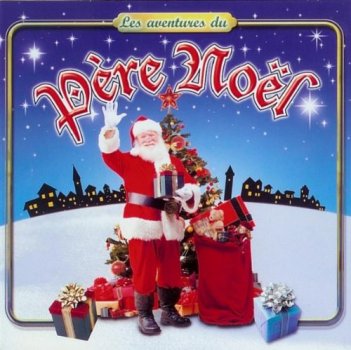 Les Aventures Du Pere Noel CD französisch