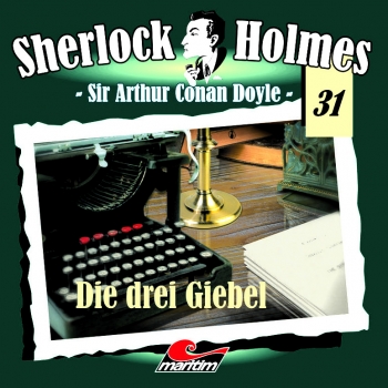 Sherlock Holmes 31 - Die drei Giebel CD
