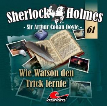 Sherlock Holmes Folge 61 Wie Watson den Trick lernte Maritim Verlag CD Hörspiel