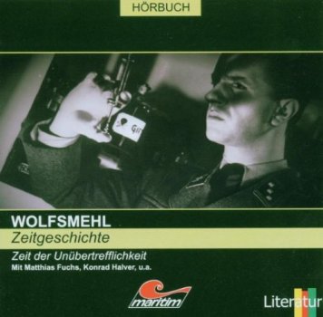 Wolfsmehl - Zeitgeschichte: Zeit der Unübertrefflichkeit