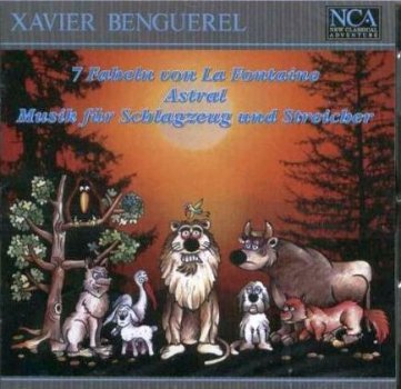 Xavier Benguerel 7 Fabeln von La Fontaine für Sprecher + 10 Instrumentalisten CD