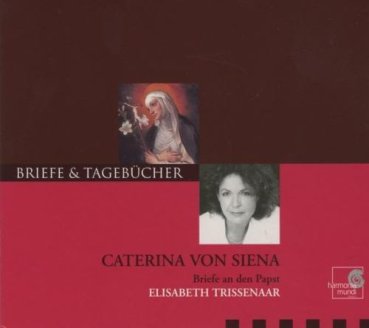 Caterina von Siena - Briefe an den Papst CD Hörbuch - Elisabeth Trissenaar