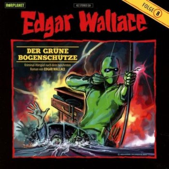 Edgar Wallace 8 Der Grüne Bogenschütze  - Hörplanet CD Hörspiel