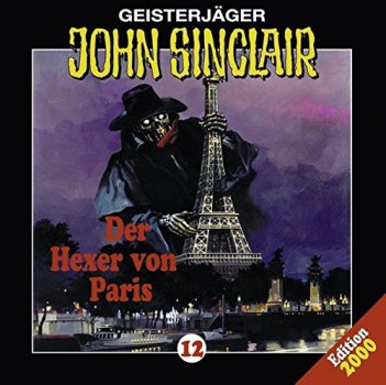 Geisterjäger John Sinclair - Folge 12 - Der Hexer von Paris - CD Hörspiel