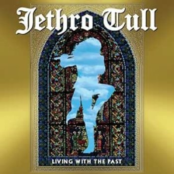 Jethro Tull - Living with the past  CD