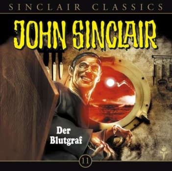 John Sinclair Classics - Folge 11 Der Blutgraf - CD Hörspiel