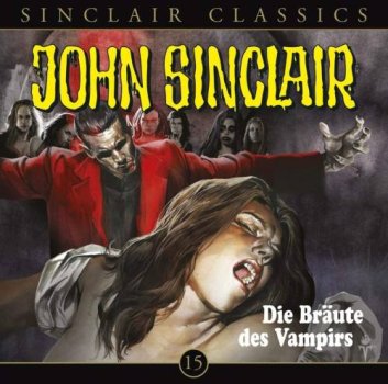 John Sinclair Classics - Folge 15 Die Bräute des Vampirs – CD Hörspiel