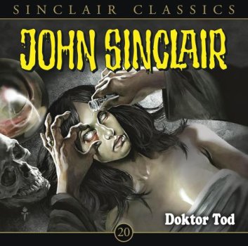 John Sinclair Classics - Folge 20 CD Doktor Tod Hörspiel