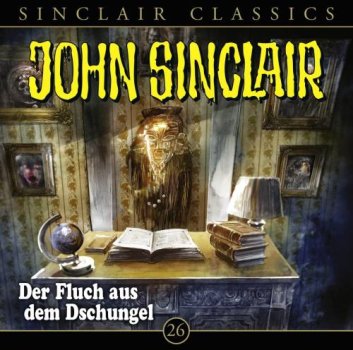 John Sinclair Classics 26 Der Fluch aus dem Dschungel CD Hörspiel