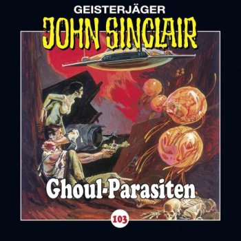 Geisterjäger John Sinclair - Folge 103 Ghoul-Parasiten CD Hörspiel