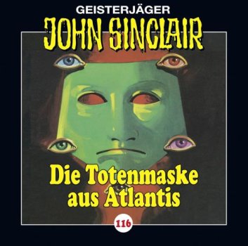 Geisterjäger John Sinclair - Folge 116 Die Totenmaske aus Atlantis CD Hörspiel