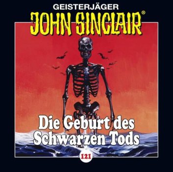 Geisterjäger John Sinclair - Folge 121 Die Geburt des Schwarzen Tods CD Hörspiel