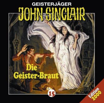 John Sinclair 15 Die Geister-Braut CD Hörspiel