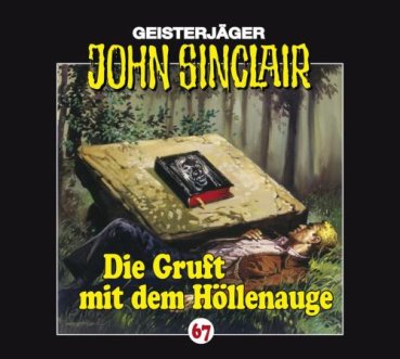 Geisterjäger John Sinclair - Folge 67 Die Gruft mit dem Höllenauge CD Hörspiel