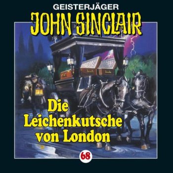 Geisterjäger John Sinclair - Folge 68 Die Leichenkutsche von London CD Hörspiel