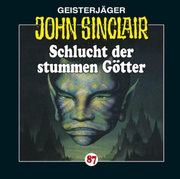Geisterjäger John Sinclair - Folge 87 Schlucht der stummen Götter CD Hörspiel