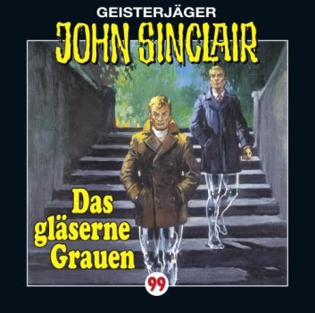 Geisterjäger John Sinclair - Folge 99 Das Gläserne Grauen CD Hörspiel