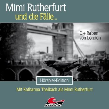 Mimi Rutherfurt und die Fälle 57 - Die Raben von London CD Hörspiel Maritim Verlag