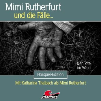 Mimi Rutherfurt und die Fälle 61 - Der Tote im Wald CD Hörspiel Maritim Verlag