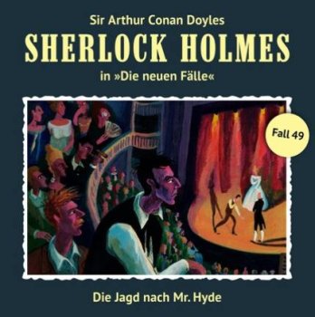 Sherlock Holmes - neue Fälle - Teil 49 Die Jagd nach Mr.Hyde CD