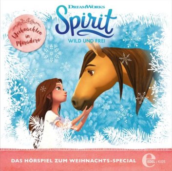 Spirit: wild und frei - Weihnachten in Miradero - Das Hörspiel zum Weihnachts-Special CD