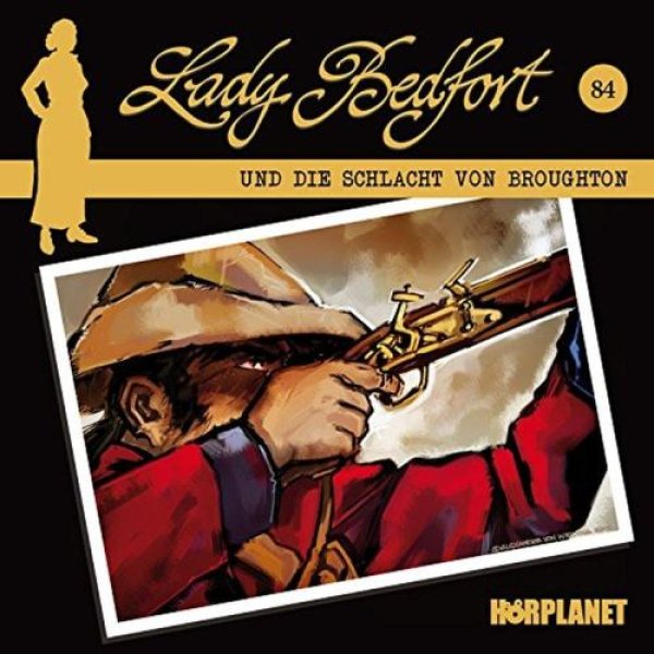 Lady Bedfort - Folge 84 Die Schlacht von Broughton - CD Hörspiel