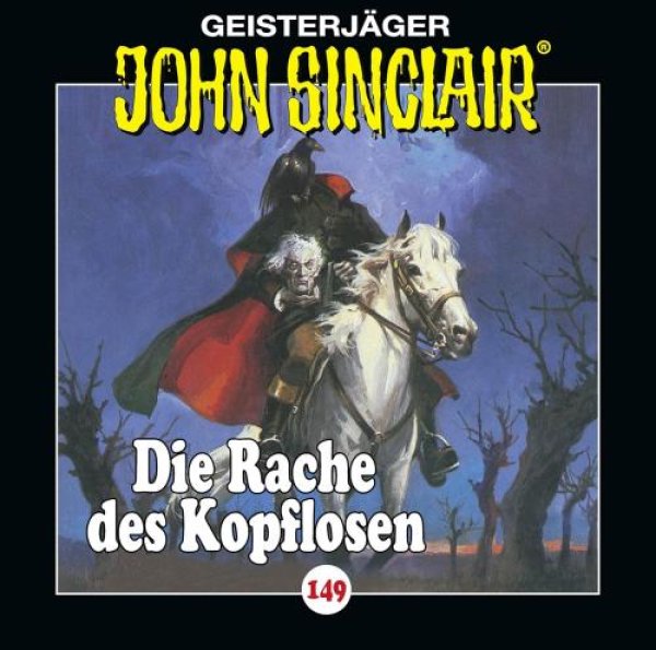 Geisterjäger John Sinclair - Folge 149 Die Rache des Kopflosen CD Hörspiel