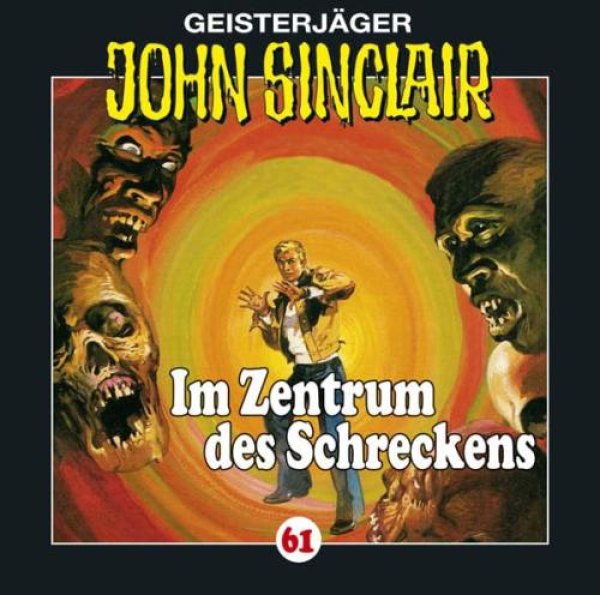 Geisterjäger John Sinclair - Folge 61 Im Zentrum des Schreckens CD Hörspiel