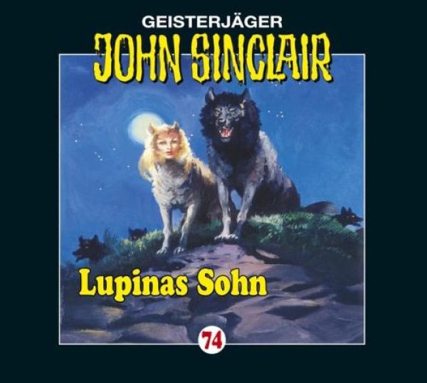 Geisterjäger John Sinclair - Folge 74 Lupinas Sohn CD Hörspiel