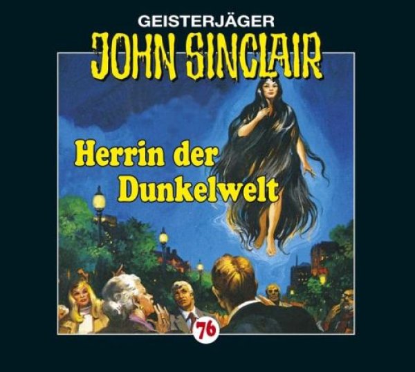 John Sinclair 76 Herrin der Dunkelwelt CD Hörspiel