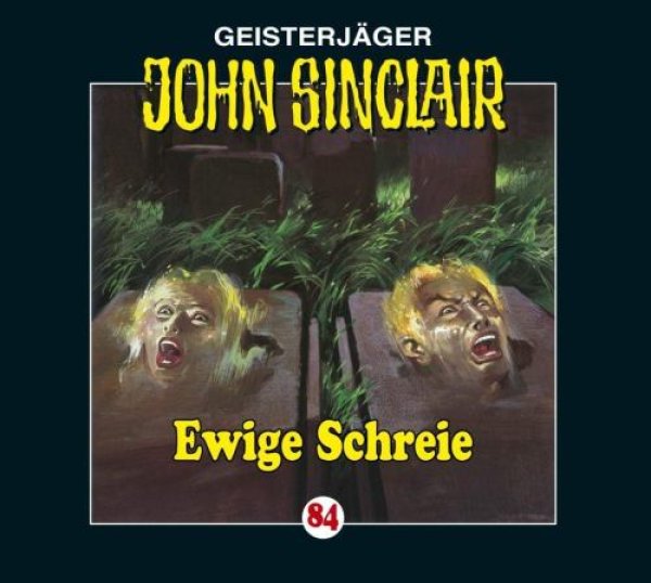 Geisterjäger John Sinclair - Folge 84 Ewige Schreie CD Hörspiel