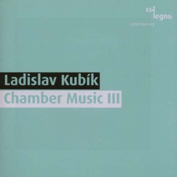 Ladislav Kubik - Chamber Music III CD