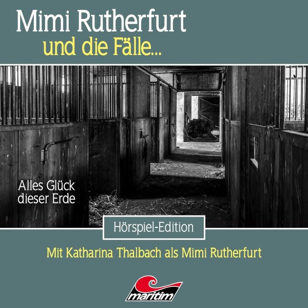 Mimi Rutherfurt und die Fälle 67 - Alles Glück dieser Erde CD Hörspiel Maritim Verlag