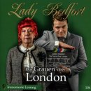 Lady Bedfort - Folge 104 Das Grauen über London CD inszenierte Lesung - CD Hörspiel