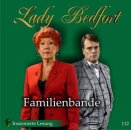 Lady Bedfort - Folge 112 Familienbande 2CD inszenierte Lesung - CD Hörspiel
