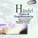 Händel Chöre + Orgelkonzerte 2 CD